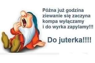 pozna_juz_godzina_ziewanie_sie_zaczyna_konno_wylaczamy_i_do_wyjka_zapytamy_do_juterka_mezczyzna_kogut.jpg